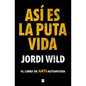 Asã- Es La Puta Vida / That's F**** Life - Hardcover
