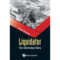 Liquidator: The Chernobyl Story - Hardcover