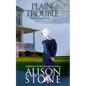 Plain Trouble: An Amish Romantic Suspense Novel - Paperback