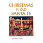 Christmas in Old Santa Fe - Paperback