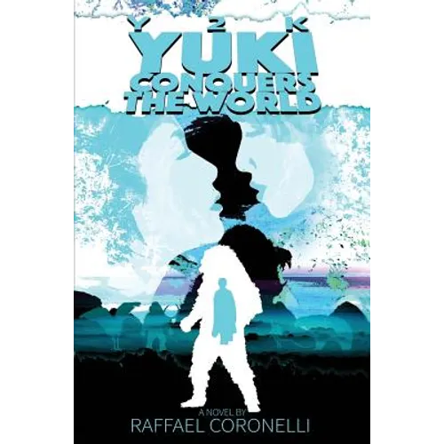 Y2K: Yuki Conquers the World - Paperback