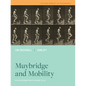Muybridge and Mobility: Volume 6 - Paperback