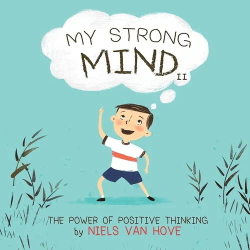 My Strong Mind II: The Power of Positive Thinking - Paperback