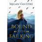 Bound to the Fae King - Paperback