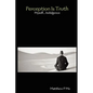 Perception Is Truth: Myself... Indulgence - Paperback