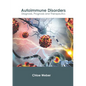 Autoimmune Disorders: Diagnosis, Prognosis and Therapeutics - Hardcover