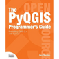 The Pyqgis Programmer's Guide - Paperback