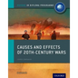 Causes and Effects of 20th Century Wars: IB History Course Book: Oxford IB Diploma Program - Paperback