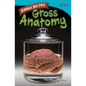 Strange But True: Gross Anatomy: Gross Anatomy - Paperback