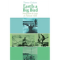 East Is a Big Bird: Navigation and Logic on Puluwat Atoll - Paperback