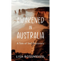 Awakened In Australia: A Tale of Self Discovery - Paperback