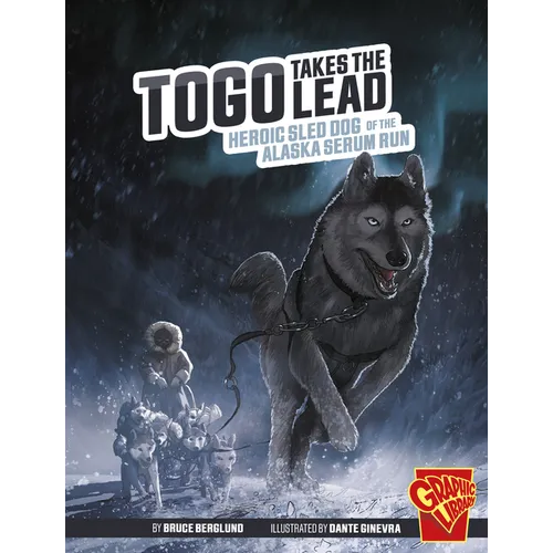 Togo Takes the Lead: Heroic Sled Dog of the Alaska Serum Run - Paperback