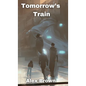 Tomorrow's Train - Hardcover
