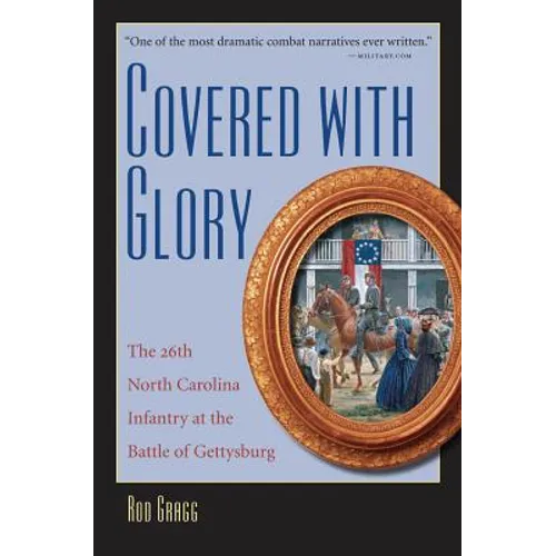 Covered with Glory: The 26th North Carolina Infantry at Gettysburg - Paperback