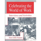 Celebrating the World of Work: Interviews and Activities - Paperback