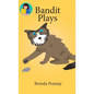 Bandit Plays - Hardcover