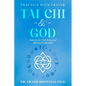Tai Chi & God: Practice with Prayer - Paperback