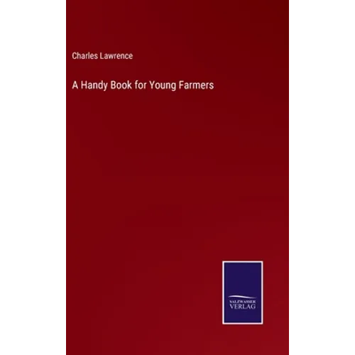 A Handy Book for Young Farmers - Hardcover