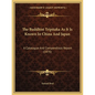 The Buddhist Tripitaka As It Is Known In China And Japan: A Catalogue And Compendious Report (1876) - Paperback