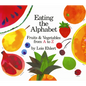 Eating the Alphabet: Fruits & Vegetables from A to Z - Board Book