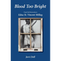 Blood Too Bright: Floyd Dell Remembers Edna St. Vincent Millay - Paperback