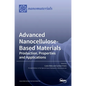 Advanced Nanocellulose-Based Materials: Production, Properties and Applications - Hardcover
