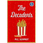 The Decadents - Paperback
