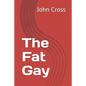 The Fat Gay - Paperback