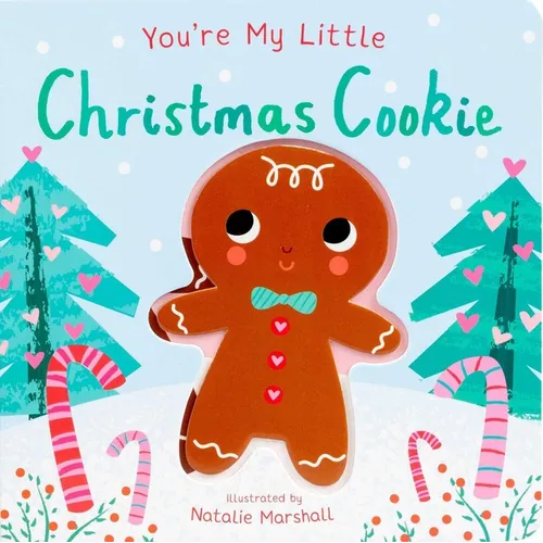 You're My Little Christmas Cookie - Board Book