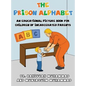 The Prison Alphabet: An Educational Picture Book for Children of Incarcerated Parents - Hardcover