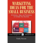 Marketing Ideas for the Small Business - Paperback
