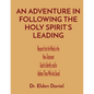 An Adventure in Following the Holy Spirit's Leading: Research Into the Words in the New Testament Used to Identify and/or Address Those Who Are Saved - Paperback