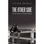 The Other Side: On the Road in South America - Paperback