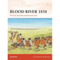Blood River 1838: The Zulu-Boer War and the Great Trek - Paperback