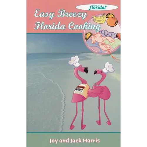 Easy Breezy Florida Cooking - Paperback