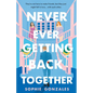 Never Ever Getting Back Together - Hardcover