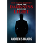 One Man's Journey From The Darkness Into The Light - Paperback