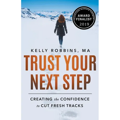 Trust Your Next Step: Creating the Confidence to Cut Fresh Tracks - Paperback