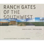 Ranch Gates of the Southwest - Hardcover