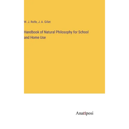 Handbook of Natural Philosophy for School and Home Use - Hardcover