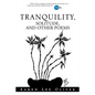 Tranquility, Solitude, and Other Poems - Paperback