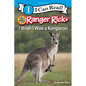 Ranger Rick: I Wish I Was a Kangaroo - Hardcover