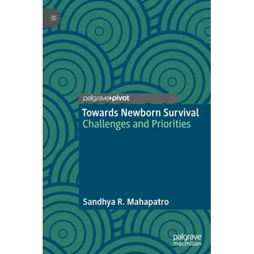 Towards Newborn Survival: Challenges and Priorities - Hardcover