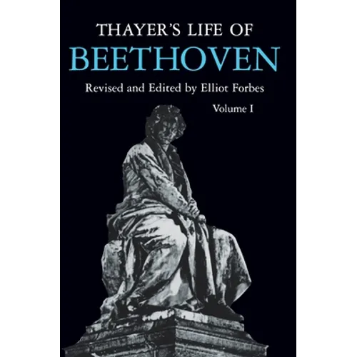 Thayer's Life of Beethoven, Part I - Paperback