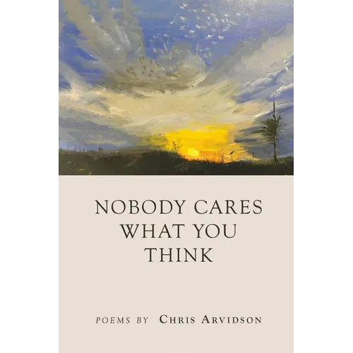 Nobody Cares What You Think - Paperback