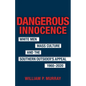Dangerous Innocence: White Men, Mass Culture, and the Southern Outsider's Appeal, 1960-2020 - Hardcover