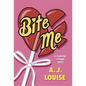Bite Me - Hardcover