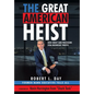 The Great American Heist: How Credit Card Processors Steal Businesses' Profits - Hardcover