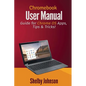 Chromebook User Manual: Guide for Chrome OS Apps, Tips & Tricks! - Paperback