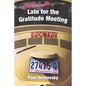 Late for the Gratitude Meeting - Paperback